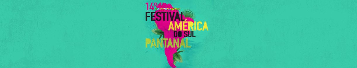 Festival America do Sul Pantanal 2018