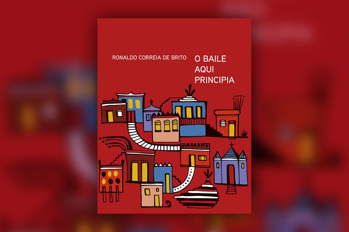 Capa do livro 'O Baile aqui principia'