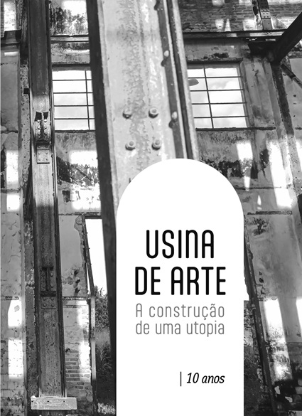Usina de Arte: construção de uma utopia, 10 anos Capa do livro